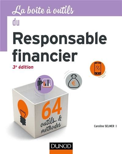 La Boîte à outils du responsable financier - 3e éd. - 64 outils et méthodes: 64 outils et méthodes